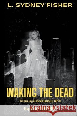 Waking the Dead L. Sydney Fisher 9780692305225 L. Sydney Fisher - książka