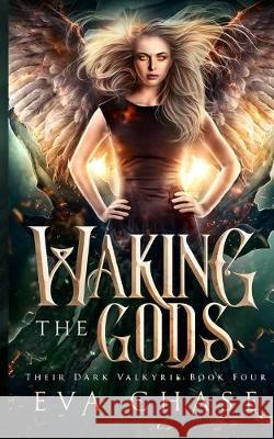 Waking the Gods Eva Chase 9781989096277 Ink Spark Press - książka