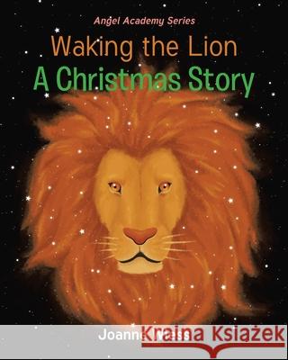 Waking the Lion: A Christmas Story Joanne Wiess 9781638448327 Christian Faith - książka