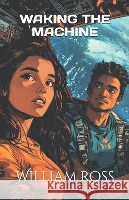 Waking the Machine William Ross 9798523124242 Independently Published - książka