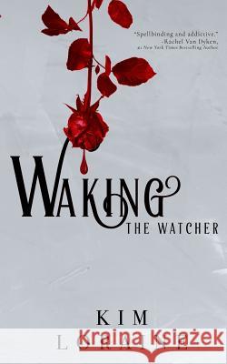 Waking the Watcher Kim Loraine 9781987401257 Createspace Independent Publishing Platform - książka