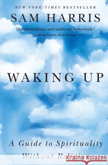 Waking Up: A Guide to Spirituality Without Religion Sam Harris 9781451636024 Simon & Schuster - książka