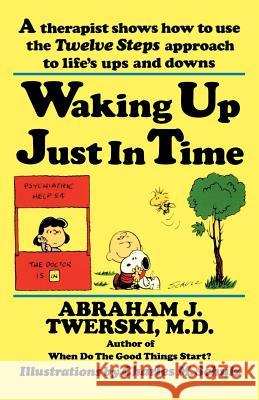 Waking Up Just in Time Twerski, Abraham J. 9780312132071 St. Martin's Griffin - książka