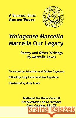 Walagante Marcella: Marcella Our Legacy Marcella Lewis, Sebastian Cayetano, E Roy Cayetano 9789768142009 Produccicones de La Hamaca - książka