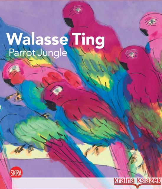Walasse Ting: Parrot Jungle  9788857251356 Skira - książka