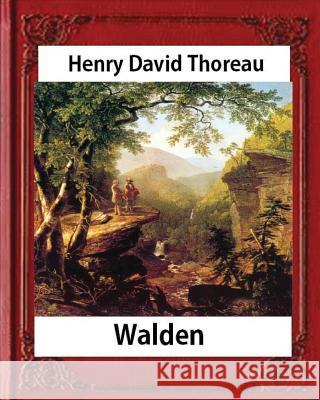 Walden, (1854), by Henry David Thoreau (Worlds Classics) Henry David Thoreau 9781533105165 Createspace Independent Publishing Platform - książka
