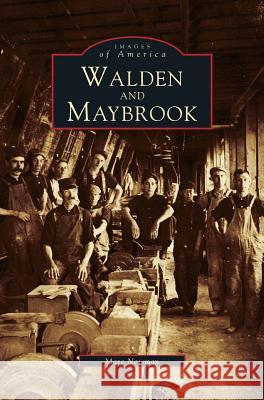 Walden and Maybrook Marc Newman 9781531605988 Arcadia Publishing Library Editions - książka