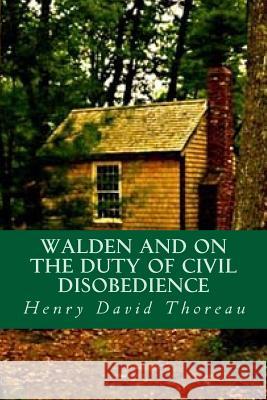 Walden and On the Duty of Civil Disobedience Thoreau, Henry David 9781535273589 Createspace Independent Publishing Platform - książka