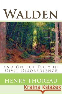 Walden and On the Duty of Civil Disobedience Thoreau, Henry David 9781545125625 Createspace Independent Publishing Platform - książka