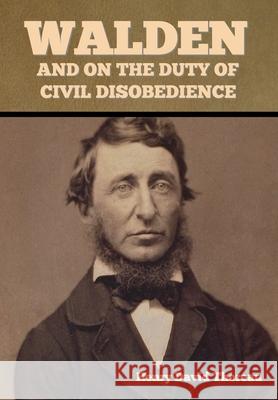 Walden, and On the Duty of Civil Disobedience Henry David Thoreau 9781636371276 Bibliotech Press - książka