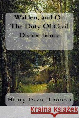 Walden, and on the Duty of Civil Disobedience Henry David Thoreau 9781983451034 Createspace Independent Publishing Platform - książka