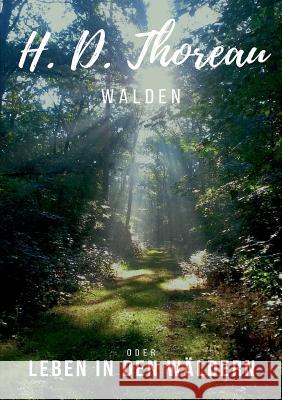 Walden: oder Leben in den Wäldern. Klassiker der Weltliteratur Thoreau, Henry David 9783752886306 Books on Demand - książka