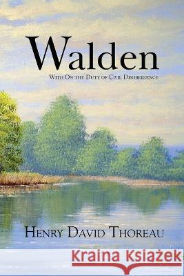 Walden with On the Duty of Civil Disobedience (Reader's Library Classics) Henry David Thoreau 9781954839182 Reader's Library Classics - książka