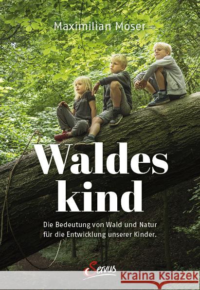 Waldeskind Moser, Maximilian 9783710402845 Servus - książka