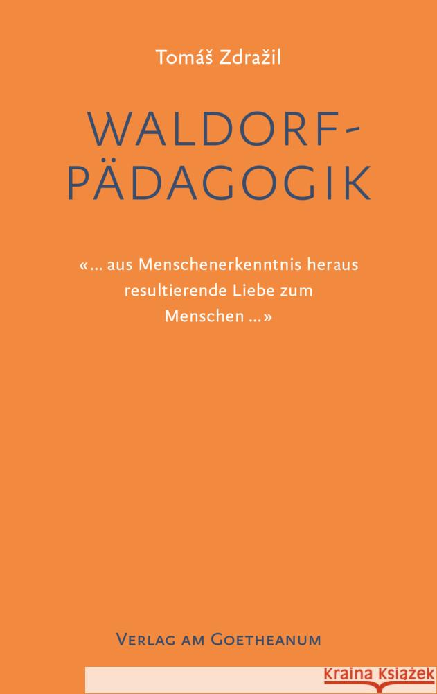 Waldorfpädagogik Zdrazil, Tomás 9783723516843 Verlag am Goetheanum - książka