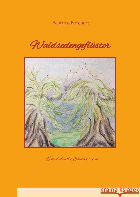 Waldseelengeflüster Borchert, Beatrice 9783347647985 tredition - książka