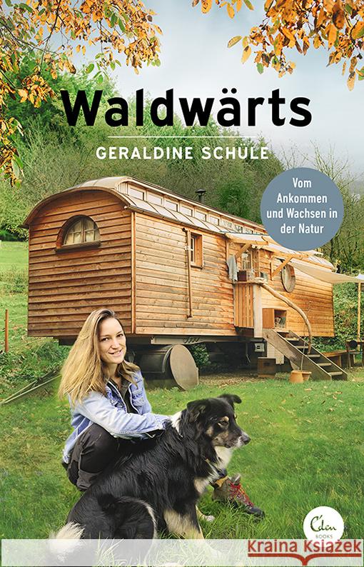 Waldwärts Schüle, Geraldine 9783959103367 Eden Books - ein Verlag der Edel Verlagsgrupp - książka