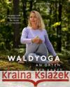 Waldyoga an Orten der Kraft Krutak, Verena 9783968600529 Nymphenburger Franckh-Kosmos