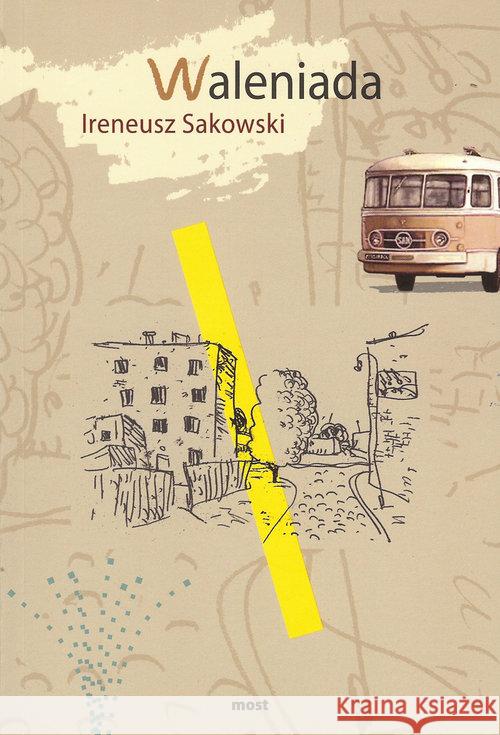 Waleniada Sakowski Ireneusz 9788360840115 Most - książka