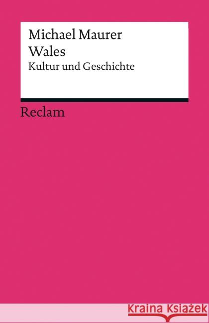 Wales : Kultur und Geschichte Maurer, Michael 9783150193686 Reclam, Ditzingen - książka