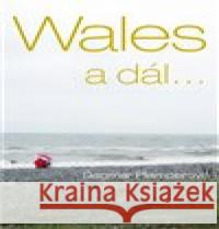 Wales a dál... Dagmar Plamperová 9788088482147 Štengl Petr - książka