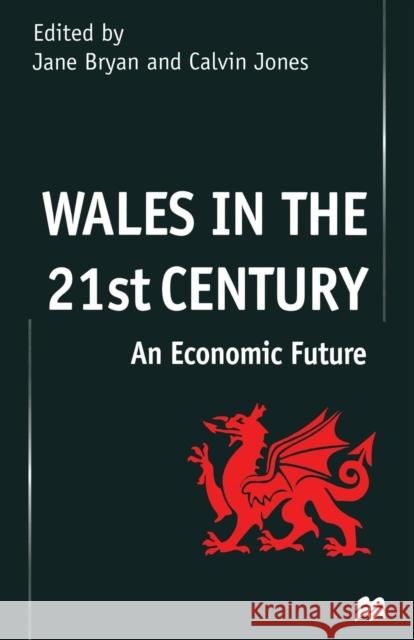 Wales in the 21st Century: An Economic Future Bryan, J. 9781349419920 Palgrave MacMillan - książka