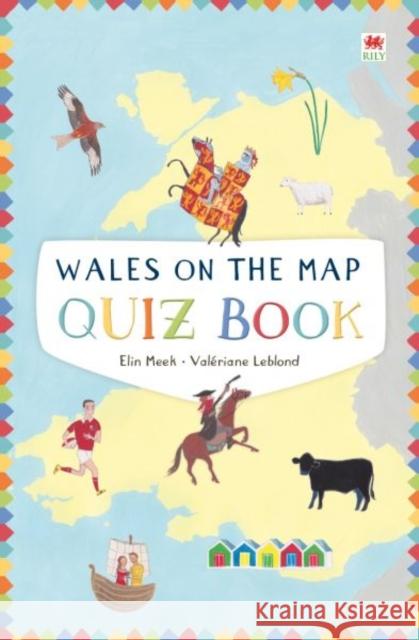 Wales on the Map: Quiz Book Elin Meek 9781849670470 Rily Publications Ltd - książka