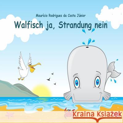 Walfisch ja, Strandung nein Rodrigues Da Costa Junior, Mauricio 9781511892926 Createspace - książka