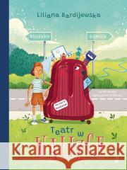 Walizka pełna marzeń T.2 Teatr w walizce Liliana Bardijewska, Agnieszka Potocka 9788381419048 Dwukropek - książka