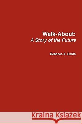 Walk-About Rebecca Smith 9780557065004 Lulu.com - książka