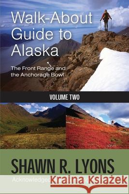 Walk About Guide To Alaska 2 Shawn Lyons 9781594337536 Publication Consultants - książka