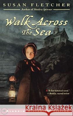 Walk Across the Sea Susan Fletcher 9780689857072 Aladdin Paperbacks - książka