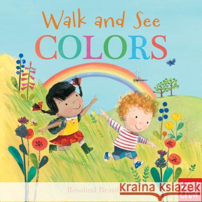 Walk and See: Colors Nosy Crow                                Rosalind Beardshaw 9780763699178 Nosy Crow - książka