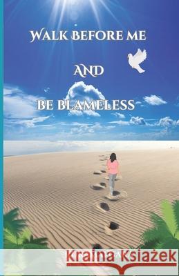 Walk Before Me and Be Blameless Ruramai Gara 9781919250915 Shepherd's Mantle - książka