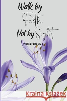 Walk by Faith Not by Sight Ebony Taylor-Jackson Ebony Taylor-Jackson 9781794874954 Lulu.com - książka