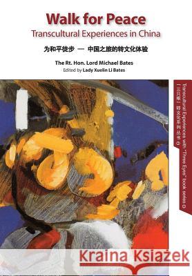 Walk for Peace En B&w: Transcultural Experiences in China Michael Bates Xuelin Li Bates 9781910334386 Global China Press - książka