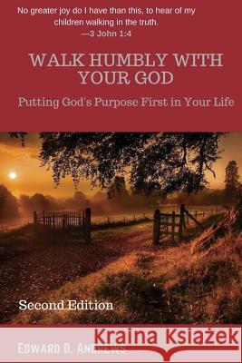 WALK HUMBLY with YOUR GOD Edward D. Andrews 9781945757082 Christian Publishing House - książka