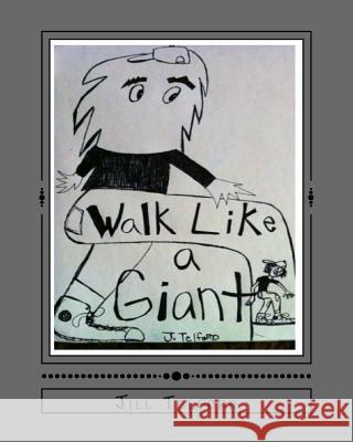 Walk Like a Giant Jill Telford 9781479328833 Createspace - książka