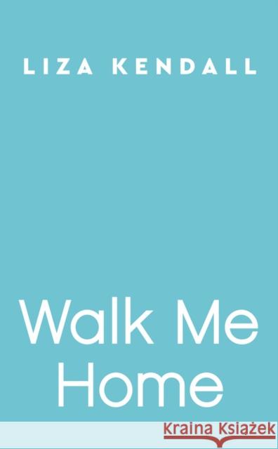 Walk Me Home Liza Kendall 9780593098004 Penguin Putnam Inc - książka