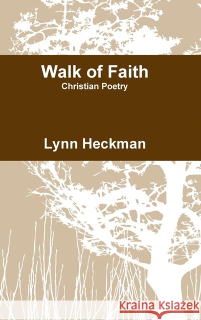 Walk of Faith Lynn Heckman 9781304899583 Lulu.com - książka