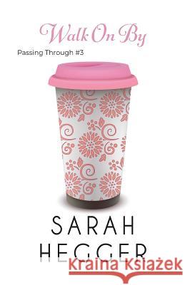 Walk On By Sarah Hegger 9781732933187 Sarah Edwards - książka