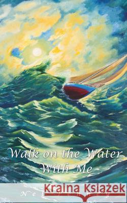 Walk on the Water with Me Nel Penney 9781629525839 Xulon Press - książka