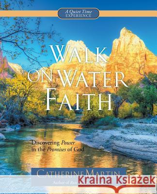 Walk on Water Faith Catherine Martin 9780990582106 Quiet Time Ministries - książka