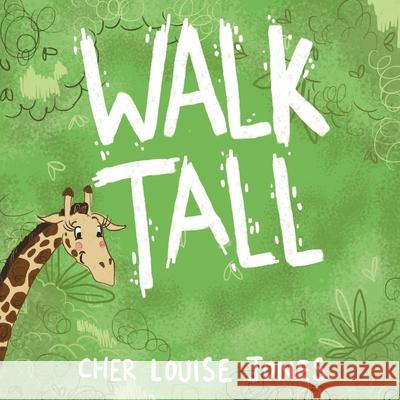 Walk Tall Cher Louise Jones Lee Dixon 9781913619619 Feisty Kids (an Imprint of Feisty Scholar Pub - książka