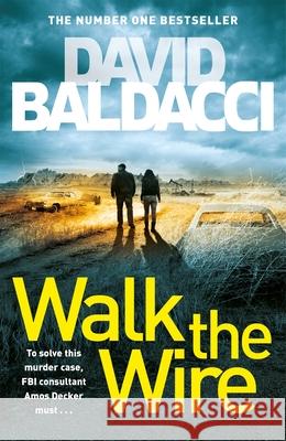 Walk the Wire: The Sunday Times Number One Bestseller David Baldacci 9781509874545 Pan Macmillan - książka