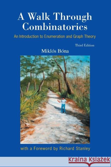 Walk Through Combinatorics, A: An Introduction to Enumeration and Graph Theory (Third Edition) Bona, Miklos 9789814460002 World Scientific Publishing Co Pte Ltd - książka