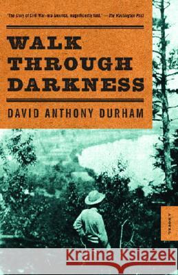 Walk Through Darkness David Anthony Durham 9780385720366 Anchor Books - książka