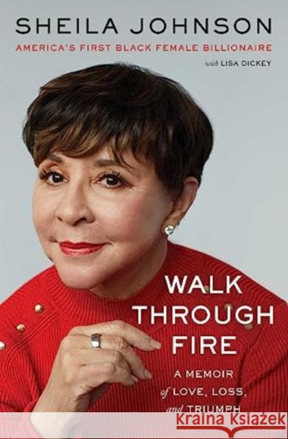 Walk Through Fire: A Memoir of Love, Loss, and Triumph Sheila Johnson 9781668007136 Simon & Schuster - książka