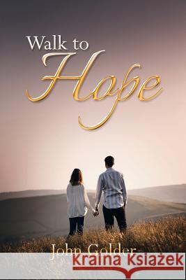 Walk to Hope John Golder 9781452524368 Balboa Press International - książka