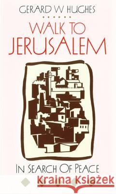 Walk to Jerusalem: In Search of Peace Gerard W. Hughes 9780232519174 Darton, Longman & Todd Ltd - książka